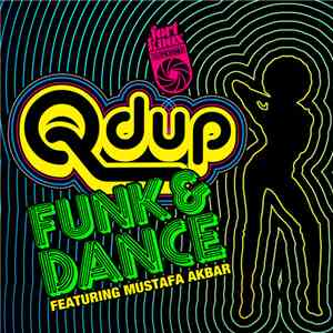 Qdup Featuring Mustafa Akbar - Funk & Dance