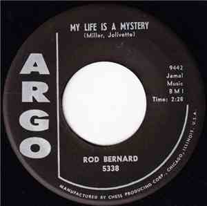Rod Bernard - My Life Is A Mystery