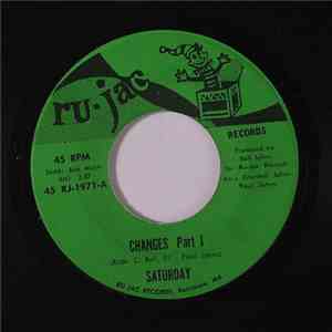 Saturday  - Changes Part I / Changes Part II