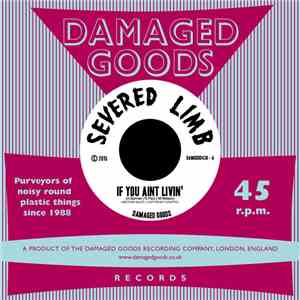 Severed Limb - If You Aint Livin'