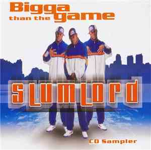Slumlord  - Bigga Than The Game