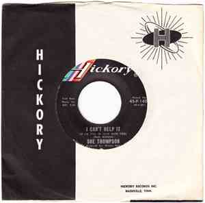 Sue Thompson - I Can't Help It  (If I'm Still In Love With You) / Put It Ba ...