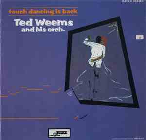 Ted Weems And His Orch. - Touch Dancing Is Back