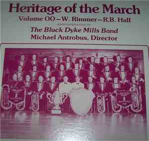 The Black Dyke Mills Band - Heritage Of The March  Volume OO - William Rimm ...