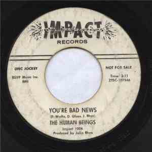 The Human Beings  - You're Bad News