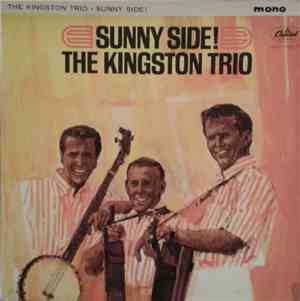 The Kingston Trio - Sunny Side!