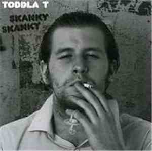 Toddla T - Skanky Skanky
