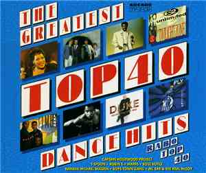 Various - The Greatest Top 40 Dance Hits