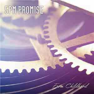 5pm Promise - From Childhood
