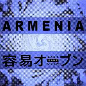 Armenia & Easy Bake Oven 容易オーブン - Mortification Of The Flesh