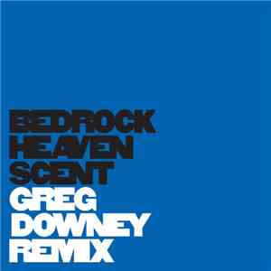 Bedrock - Heaven Scent (Greg Downey Remix)