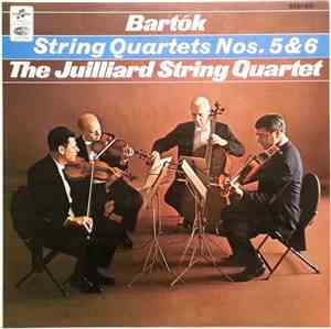 Béla Bartók, The Juilliard String Quartet - String Quartets Nos. 5 & 6