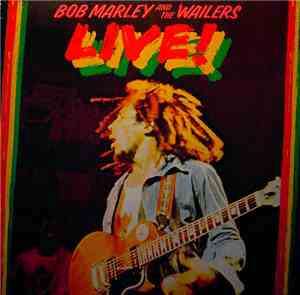 Bob Marley & The Wailers - Live!