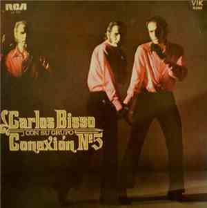 Carlos Bisso Y Su Conexión No. 5 - Carlos Bisso Con Su Grupo Conexión No. 5
