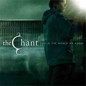 Chant , The - This Is The World We Know