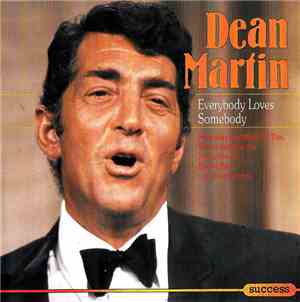 Dean Martin - Everybody Loves Somebody