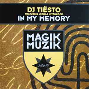 DJ Tiësto Featuring Nicola Hitchcock - In My Memory