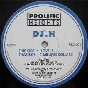 DJ.H - Love Is / 1 Million Dollars