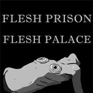 Flesh Prison Flesh Palace - Track 1