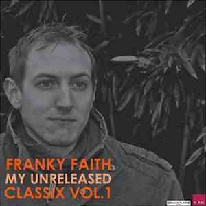 Franky Faith - My Unreleased Classix Vol. 1
