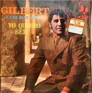 Gilbert Rodriguez And The Blue Notes - Yo Quiero Ser