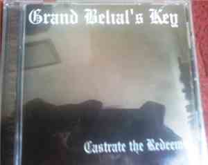 Grand Belial's Key - Castrate The Redeemer