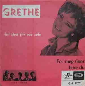 Grethe & Firebeats - Et Sted For Oss Selv / For Meg Finns Bare Du