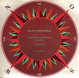 Halina Fraçkowiak - Du Liebst Noch Das Mädchen (Karolinka) / Du Warst Da