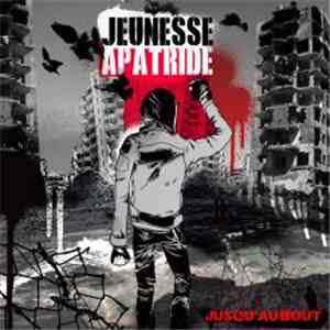 Jeunesse Apatride - Jusqu'au Bout