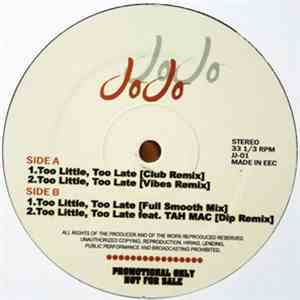 JoJo  - Too Little, Too Late Remixes