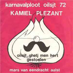 Kamiel Plezant Met Het Ajoinenkoor - Oilsjt Ghet Men Hert Gestoelen