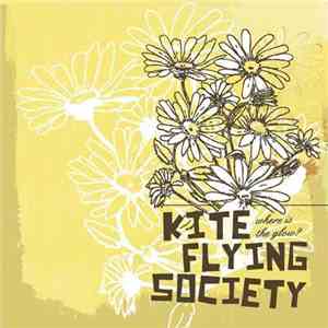 Kite Flying Society - Where Is The Glow?