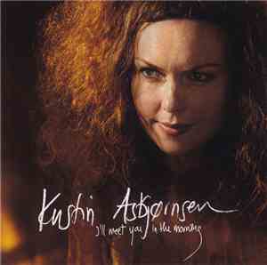 Kristin Asbjørnsen - I'll Meet You In The Morning