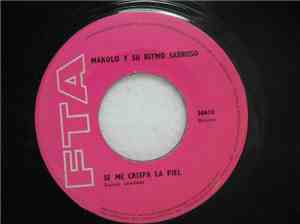 Manolo Y Su Ritmo Sabroso - El Diferente / Se Me Crispa La Piel