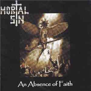 Mortal Sin - An Absence Of Faith