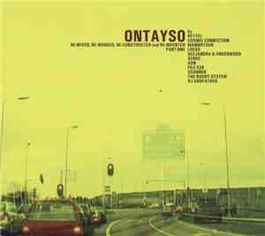 Ontayso - Re-Mixed, Re-Worked, Re-Constructed And Re-Invented Part One