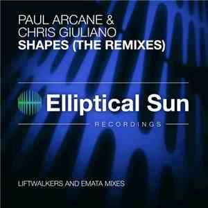 Paul Arcane & Chris Giuliano - Shapes (The Remixes)