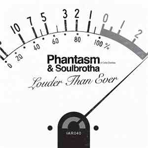 Phantasm  & Soulbrotha  - Louder Than Ever