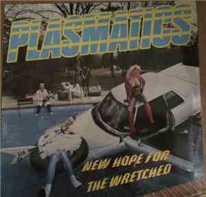 Plasmatics  - New Hope For The Wretched