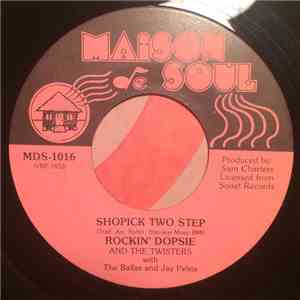Rockin' Dopsie & The Twisters - Hound Dog / Shopick Two Step