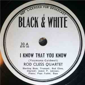Rod Cless Quartet - I Know That You Know / Make Me A Pallet On The Floor