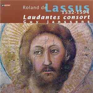 Roland de Lassus / Laudantes Consort / Guy Janssens  - Roland de Lassus 153 ...