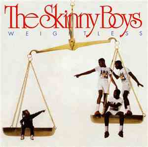 Skinny Boys - Weightless