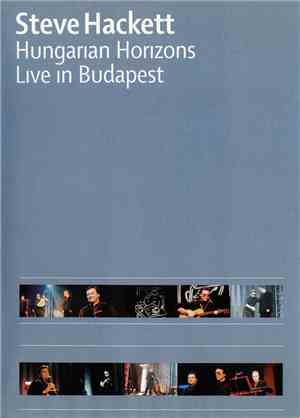 Steve Hackett - Hungarian Horizons - Live In Budapest
