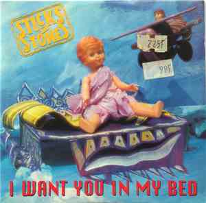 Sticks 'n' Stones - I Want You In My Bed