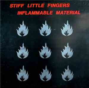 Stiff Little Fingers - Inflammable Material