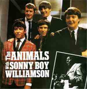 The Animals With Sonny Boy Williamson  - The Animals With Sonny Boy William ...