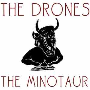 The Drones  - The Minotaur