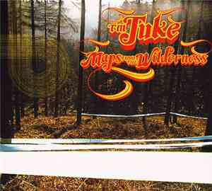 TM Juke - Maps From The Wilderness