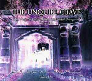Various - The Unquiet Grave Volume One